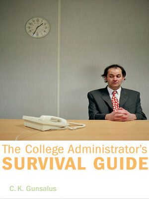 cover image of The College Administrator's Survival Guide